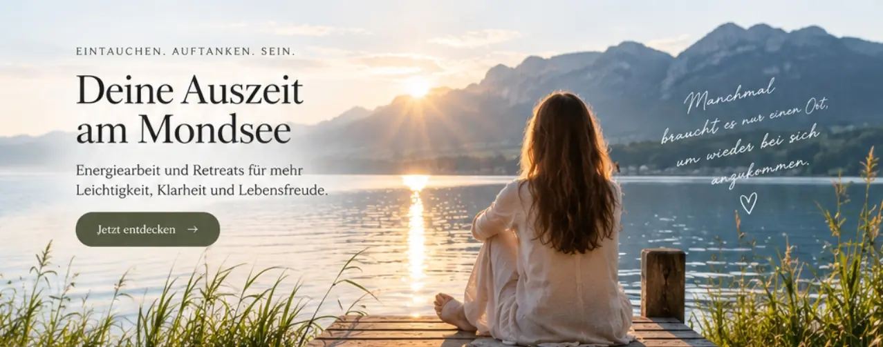 Deine Auszeit am Mondsee – Energiearbeit und Retreats